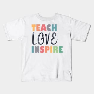 Teach Love Inspire Kids T-Shirt